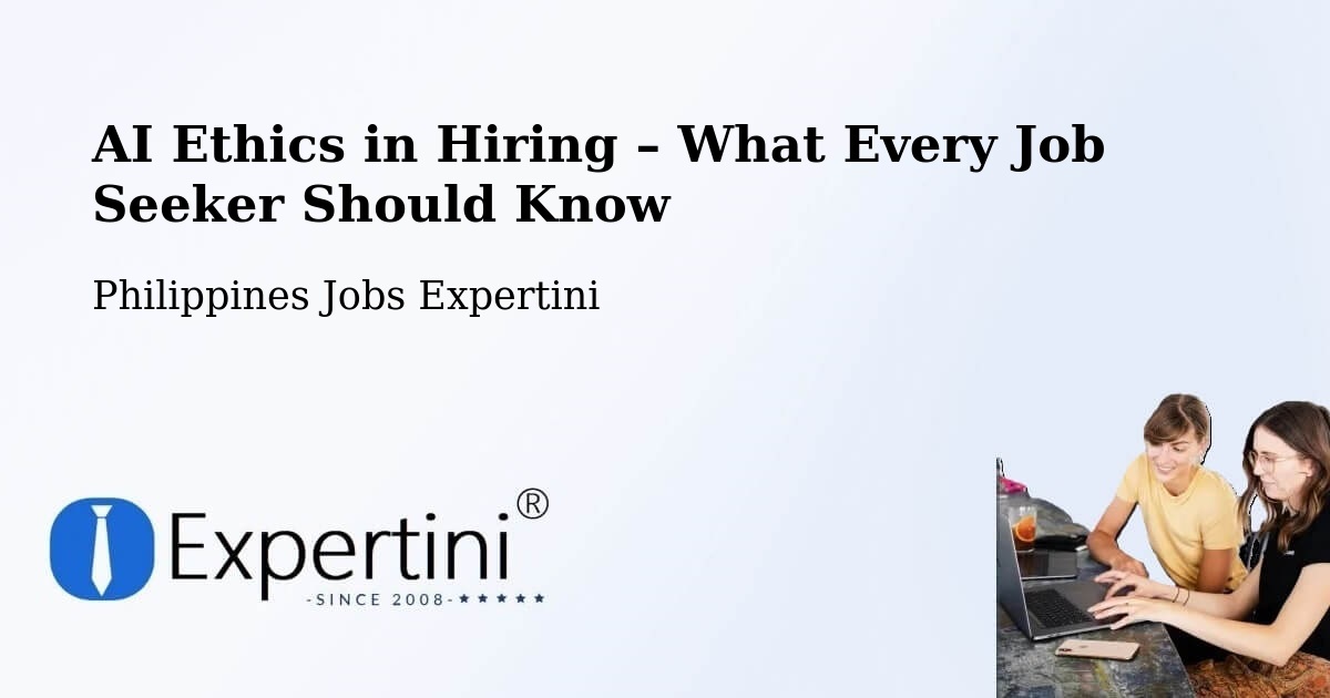 AI Ethics in Recruitment & Hiring – Gocoton - Gocoton, Philippines Jobs Expertini